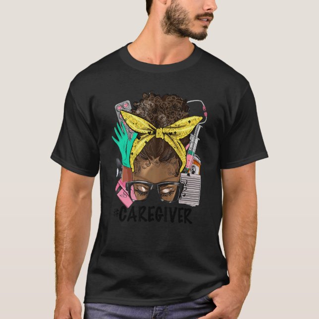 CAREGIVER Messy Bun Afro Hair African Nurse Life H T-Shirt (Front)