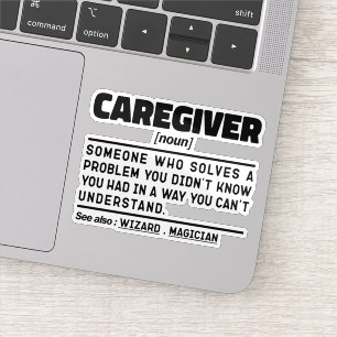 Caregiver Noun Appreciation Present Idea Funny Sticker