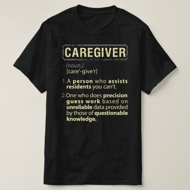Caregiver Real American Definition T-Shirt (Design Front)