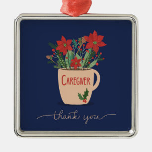 Caregiver Thank You at Christmas Poinsettias Metal Ornament