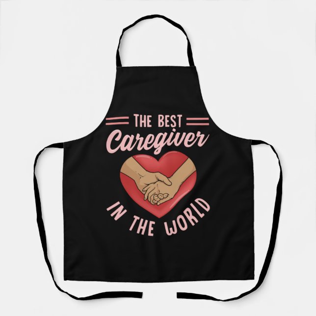 Caregiver The Best Caregiver In The World Nurse Ca Apron (Front)