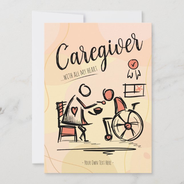 Caregiver ...With All My Heart. Gift  Invitation (Front)