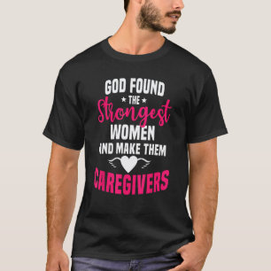 Caregiver Woman Nursing Practitioner Carer Nurse A T-Shirt
