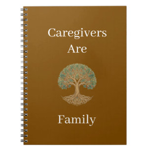 Caregivers Are Family Notebook