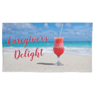 Caregiver's Delight Pillowcase