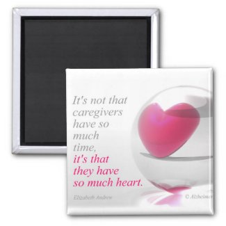 Caregivers have so much heart magnet