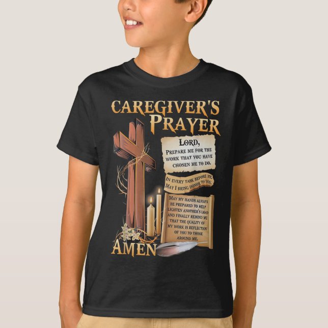Caregivers Prayer Christian Cross Faith Hope Love  T-Shirt (Front)