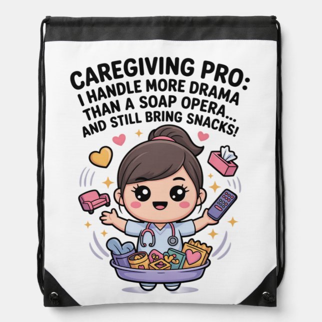 Caregiving Pro Funny Soap Opera Drama   Drawstring Bag (Front)