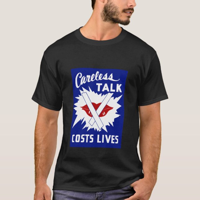 Careless Talk Costs Lives T-Shirt (Front)