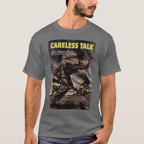 Careless Talk Got There First T_Shirt