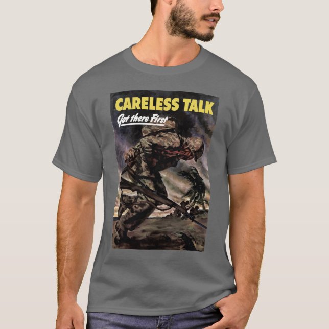 Careless Talk Got There First T-Shirt (Front)