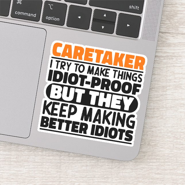 Caretaker I Try To Make Things Funny Quotes Sticker (Detail)