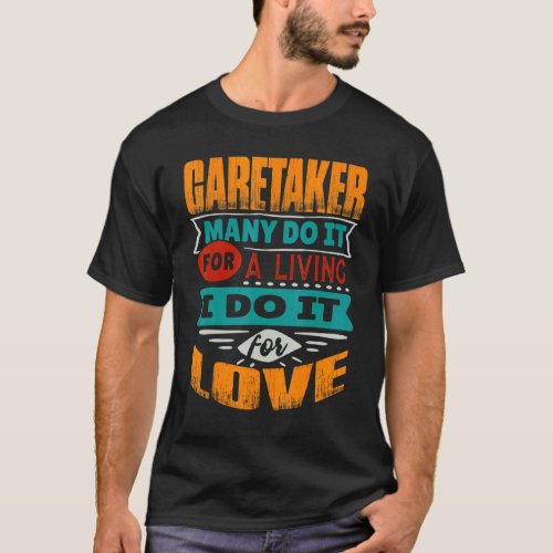 Caretaker Quote I Am Echocardiographer For Love T_Shirt