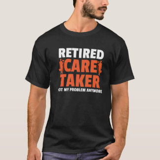 Caretaker Worker Gift T-Shirt
