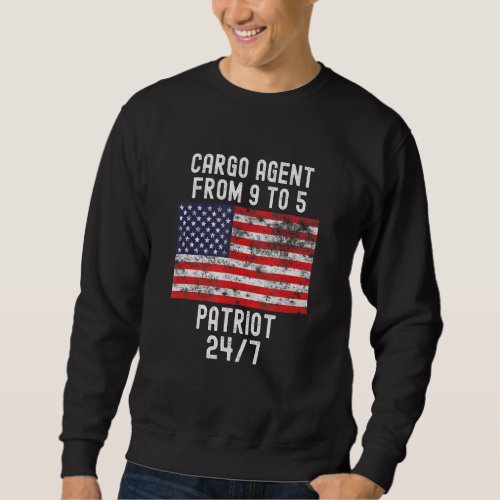 Cargo Agent Patrio Patriotic 4th Of July Usa Flag Sweatshirt