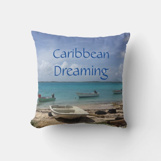 Caribbean Dreaming Bonaire Fishing Boats Ocean Throw Pillow (Front)