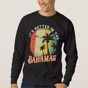 Caribbean Island Summer Vacation It s Better In Th Sweatshirt