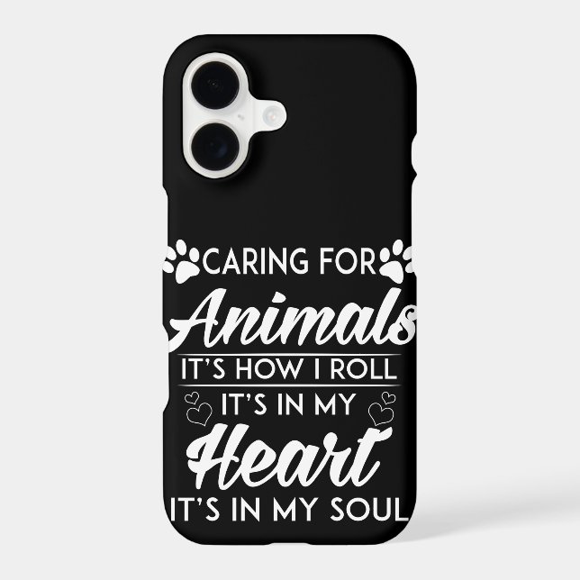 Caring For Animals Is How I Roll Iphone Case (Back)