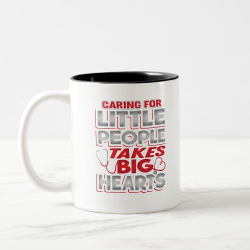 Caring for Little People Takes Big Hearts Two_Tone Coffee Mug