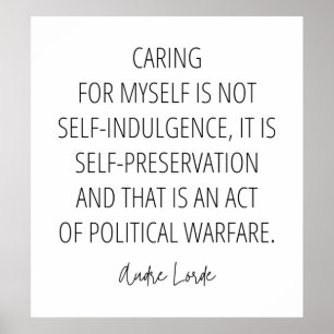 Caring for myself is self preservation poster