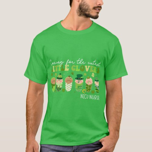 Caring For The Cutest Clovers NICU Nurse St Patric T_Shirt