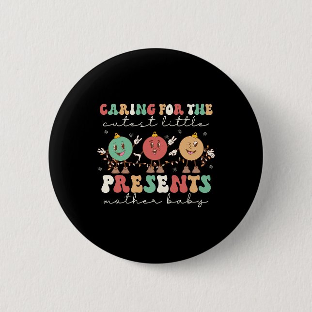 Caring For The Cutest Little Presents Mbu Nurse Ch Button (Front)