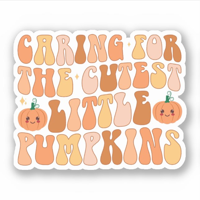 Caring For The Cutest Little Pumpkins NICU Nurse Sticker (Front)