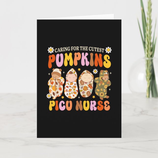 Caring For The Cutest Pumpkin Picu Nurse Fall Than Card (Front)