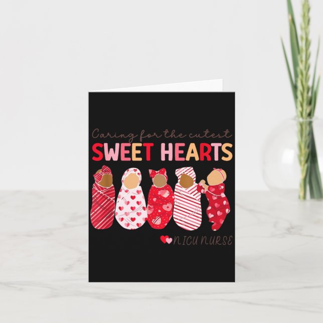 Caring For The Cutest Sweethearts Nicu Nurse Valen Card (Front)