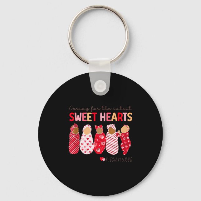 Caring For The Cutest Sweethearts Nicu Nurse Valen Keychain (Front)