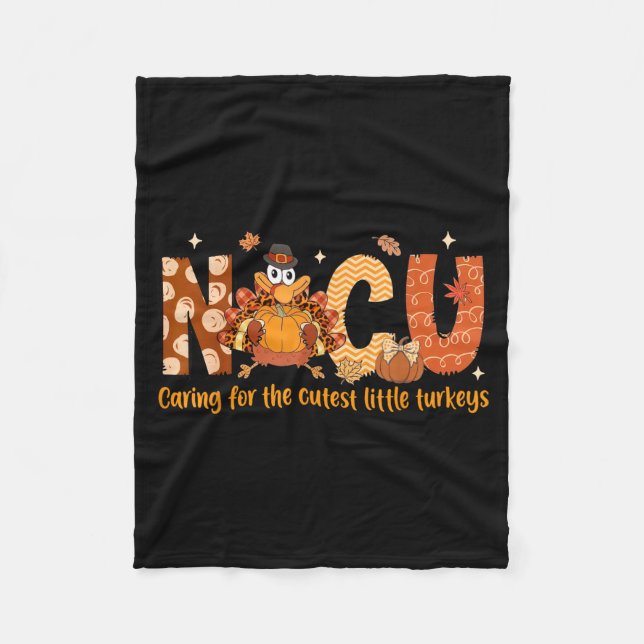 Caring For The Cutest Turkeys Nicu Nurse Thanksgiv Fleece Blanket (Front)