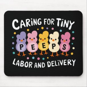 Caring For Tiny Labor And Delivery L&D Nurse Mouse Pad