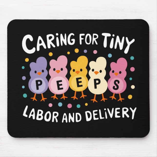 Caring For Tiny Labor And Delivery L&D Nurse Mouse Pad (Front)