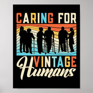 Caring For Vintage Humans Nursing Nurses Geriatric Poster