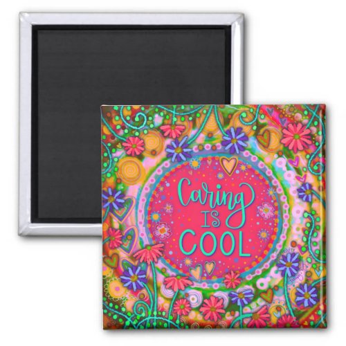 Caring is Cool Pink Floral  Kindness Inspirivity Magnet