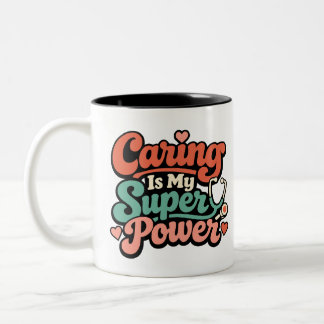 Caring Is My Superpower Nurse Two-Tone Coffee Mug