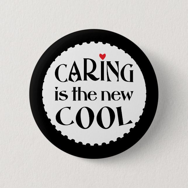 Caring is the new COOL Button (Front)
