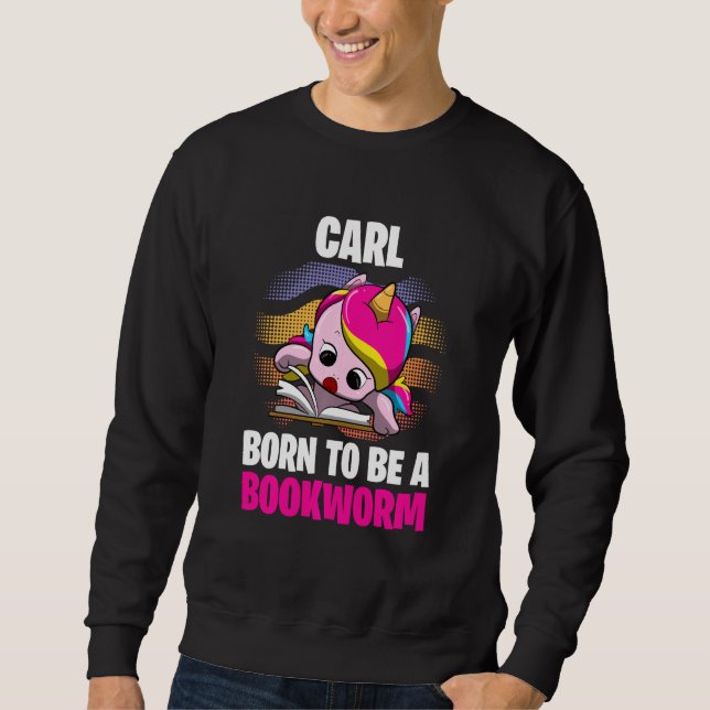 Carl  Born To Be A Bookworm  Personalized Sweatshirt (Front)