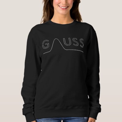 Carl Friedrich Gauss  Normal Distribution Sweatshirt