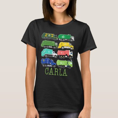 Carla Trash Truck For Kids Collector Ecologist Gar T-Shirt