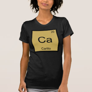 Carlito Name Chemistry Element Periodic Table T-Shirt