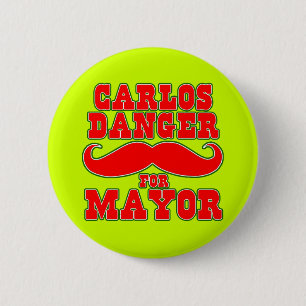 Carlos Danger for Mayor with Mustache Button