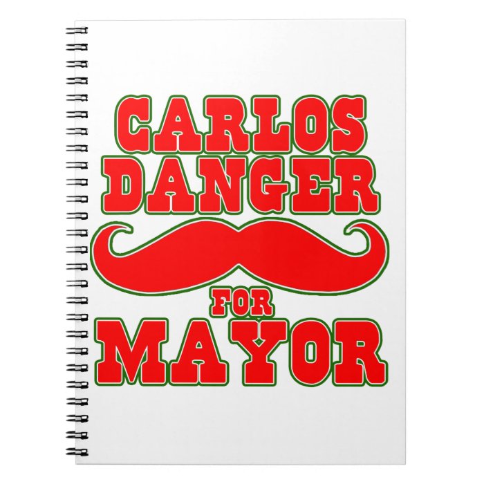 Carlos Danger for Mayor with Mustache Spiral Notebooks
