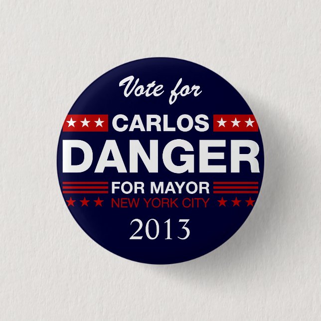 Carlos Danger for NYC Mayor Button (Front)