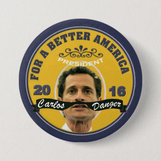 Carlos Danger for President 2016 Button