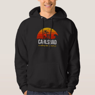 Carlsbad Is Calling California Beach Vacation Hoodie