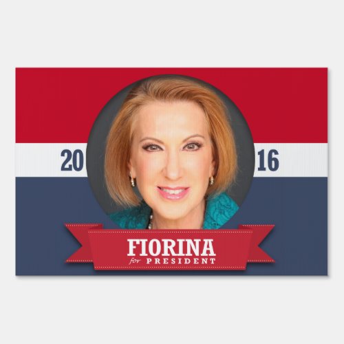 Carly Fiorina for President 2016 Yard Sign