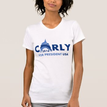 Carly Fiorina For President T-shirt by EST_Design at Zazzle