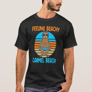 Carmel Beach Vacation  Fun Sloth T-Shirt