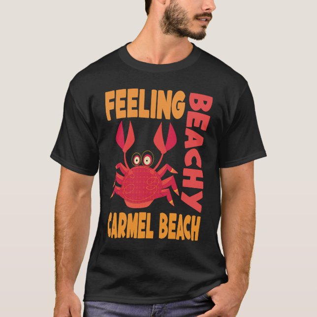 Carmel Beach Vacation Summer Quote T-Shirt (Front)